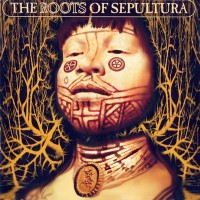 Purchase Sepultura - The Roots Of Sepultura