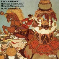 Purchase Sergei Rachmaninov - Complete Piano Music: Morceaux de Salon Op.10, Moments Musicaux Op.16