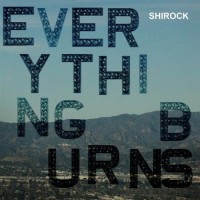 Purchase Shirock - Everything Burns