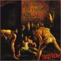 Purchase Skid Row - Slave To The Grind