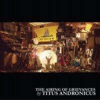 Purchase Titus Andronicus - The Airing Of Grievances