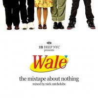 Purchase Wale - The Mixtape About Nothing