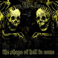 Purchase We Are The Damned - The Shape Of Hell To Come
