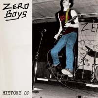 Purchase Zero Boys - History Of Zero Boys