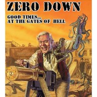 Purchase Zero Down - Good Times... At The Gates Of Hell