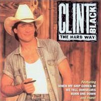 Purchase Clint Black - The Hard Wa y