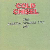 Purchase Cold Chisel - Barking Spiders Live