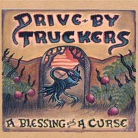 Purchase Drive-By Truckers - A Blessing And A Curse