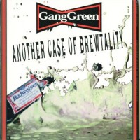 Purchase Gang Green - Another Case Of Brewtality