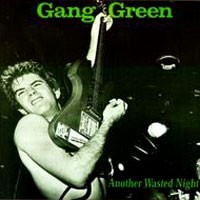 Purchase Gang Green - Another Wasted Night