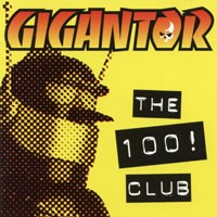 Purchase Gigantor - The 100! Club