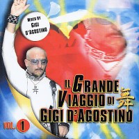 Purchase Gigi D'Agostino - Il Grande Viaggio Di Gigi D'Agostino Vol. 1