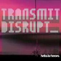 Purchase Hell Is For Heroes - Transmit Disrupt