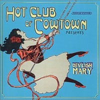Purchase Hot Club Of Cowtown - Devlish Mary