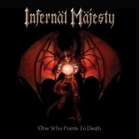 Purchase infernal majesty - One Who Points To Death