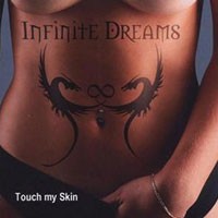 Purchase Infinite Dreams - Touch My Skin