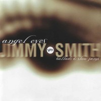 Purchase Jimmy Smith - Angel Eyes (Ballads & Slow Jams)