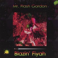 Purchase Mr. Flash Gordon - Blazin\' Fiyah