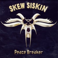 Purchase Skew Siskin - Peace Breaker