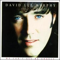 Purchase David Lee Murphy - We Can't All Be Angels
