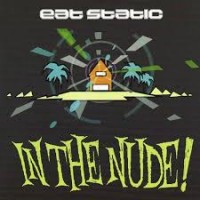 Purchase Eat Static - In The Nude!