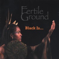 Purchase Fertile Ground - Black Is...