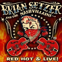 Purchase Brian Setzer And The The Nashvillains - Red Hot & Live