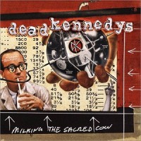 Purchase Dead Kennedys - Milking The Sacred Cow
