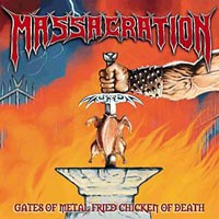 Purchase Massacration - Gates Of Metal Fried Chicken Of Death