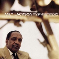 Purchase Milt Jackson - The Prophet Speaks (With Joshua Redman & Joe Williams)