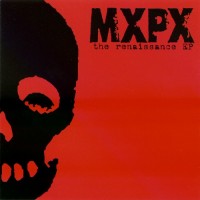Purchase MXPX - The Renaissance (EP)