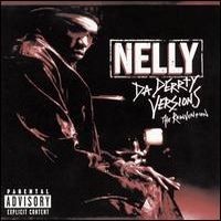 Purchase Nelly - Da Derrty Versions