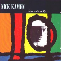 Purchase nick kamen - Move Until We Fly