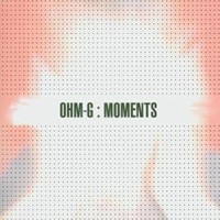 Purchase Ohm-G - Moments