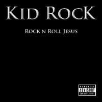 Purchase Kid Rock - Rock And Roll Jesus