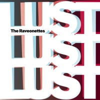 Purchase The Raveonettes - Lust Lust Lust