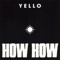 Purchase Yello - How How