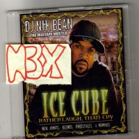 Purchase Ice Cube - Rather Laugh Than Cry (Mixed By Dj Nik Bean)