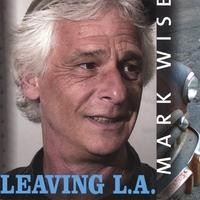 Purchase Mark Wise - Leaving L.A.