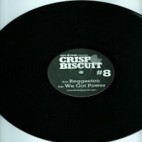 Purchase Crisp Biscuit - Reggaeton / We Got Power Vinyl