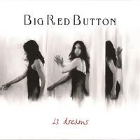 Purchase Big Red Button - 13 Dreams