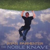 Purchase Ryan Parmenter - The Noble Knave