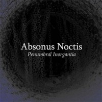 Purchase Absonus Noctis - Penumbral Inorgantia