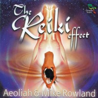 Purchase Aeoliah - The Reiki Effect (With Mike Rowland)