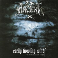 Purchase Ancient - Eerily Howling Winds - The Antediluvian Tapes