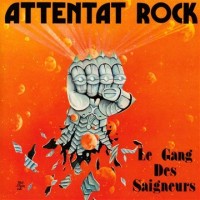 Purchase Attentat Rock - Le Gang Des Saigneurs