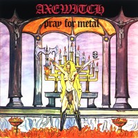 Purchase Axewitch - Pray For Metal