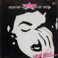 Purchase Bang Gang - Love Sells