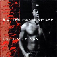 Purchase B.G. The Prince Of Rap - The Time Is Now