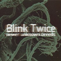 Purchase Blink Twice - Newer Unknown Breeds